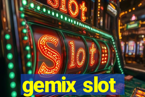 gemix slot